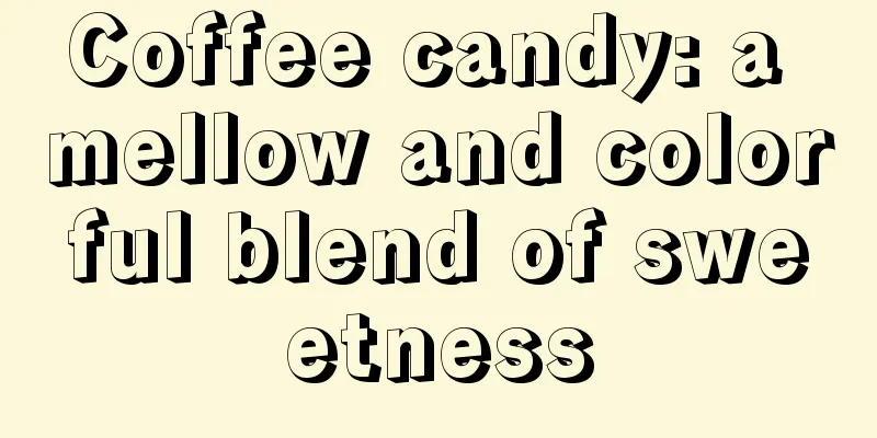 Coffee candy: a mellow and colorful blend of sweetness