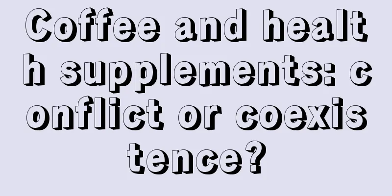 Coffee and health supplements: conflict or coexistence?