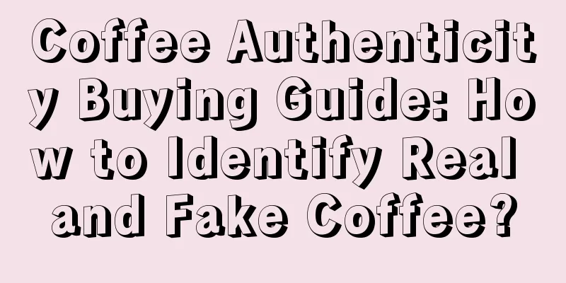 Coffee Authenticity Buying Guide: How to Identify Real and Fake Coffee?