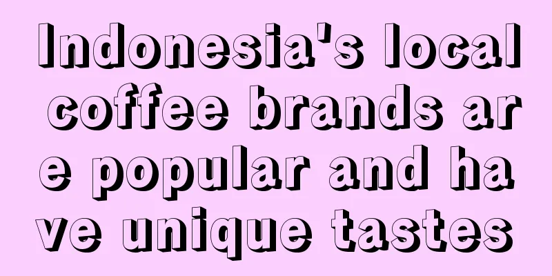 Indonesia's local coffee brands are popular and have unique tastes