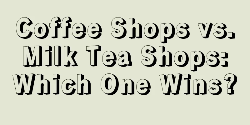 Coffee Shops vs. Milk Tea Shops: Which One Wins?