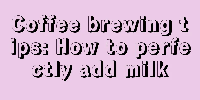 Coffee brewing tips: How to perfectly add milk