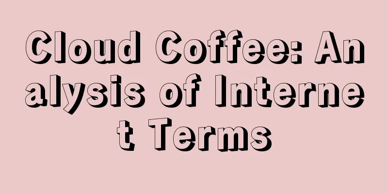 Cloud Coffee: Analysis of Internet Terms