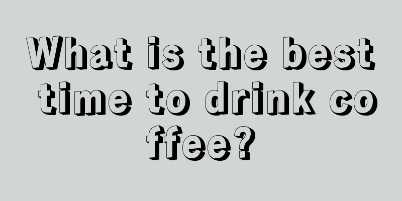 What is the best time to drink coffee?