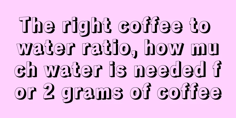 The right coffee to water ratio, how much water is needed for 2 grams of coffee