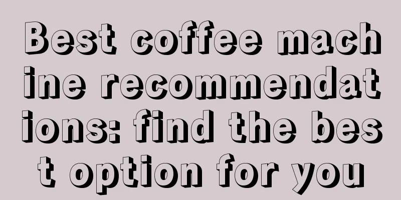 Best coffee machine recommendations: find the best option for you