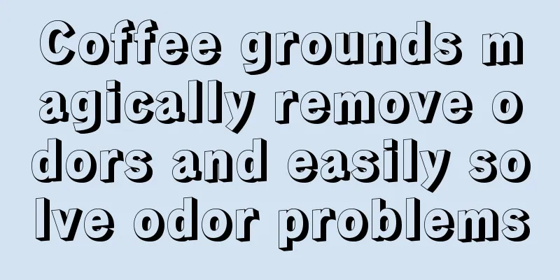 Coffee grounds magically remove odors and easily solve odor problems