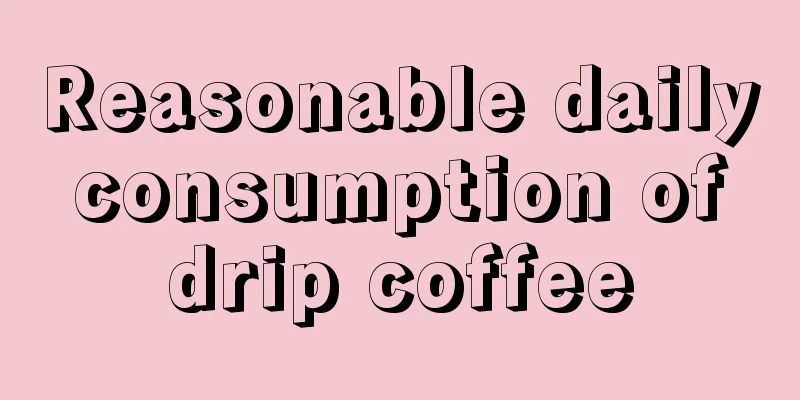 Reasonable daily consumption of drip coffee