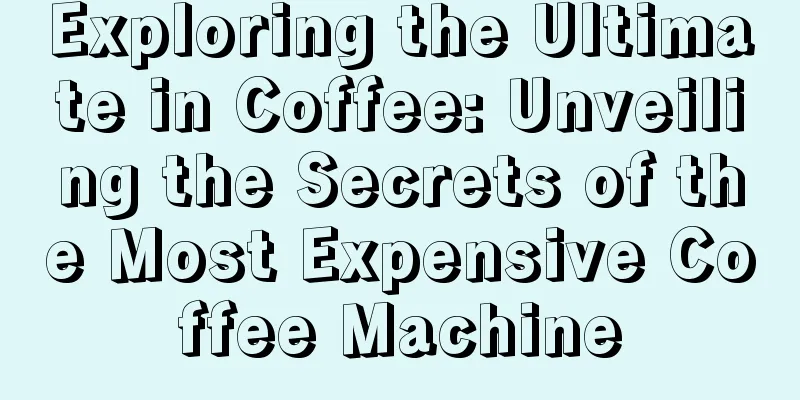 Exploring the Ultimate in Coffee: Unveiling the Secrets of the Most Expensive Coffee Machine