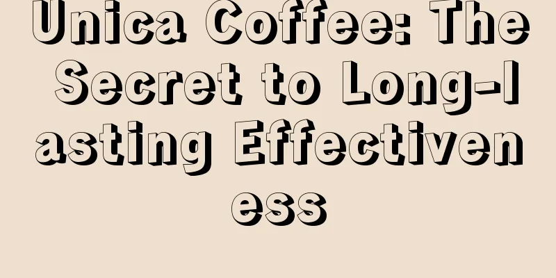 Unica Coffee: The Secret to Long-lasting Effectiveness