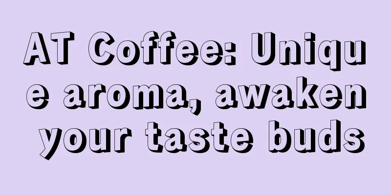 AT Coffee: Unique aroma, awaken your taste buds