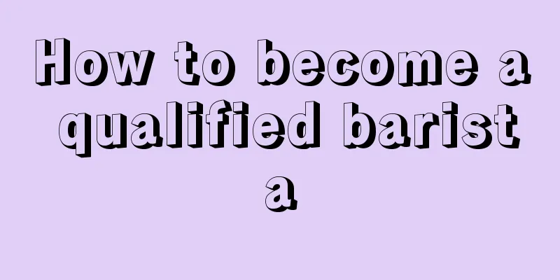 How to become a qualified barista