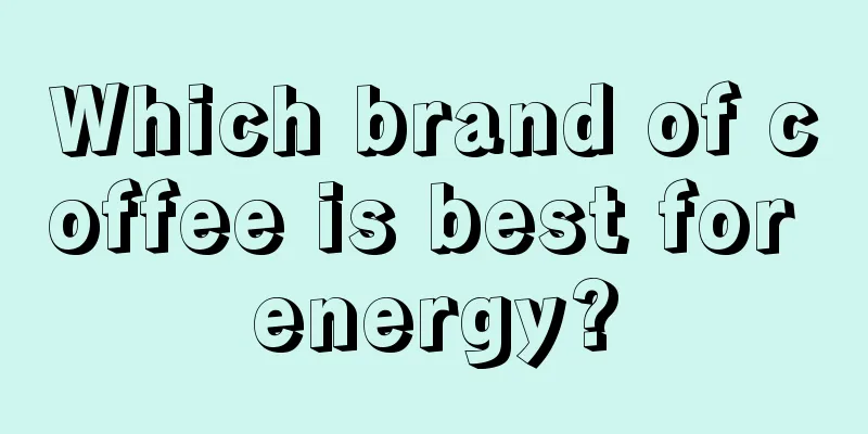 Which brand of coffee is best for energy?