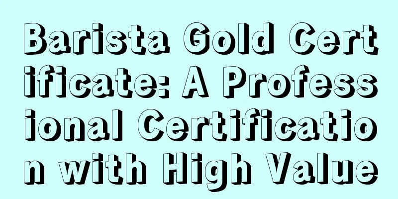 Barista Gold Certificate: A Professional Certification with High Value