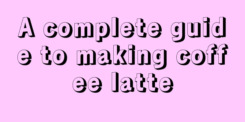 A complete guide to making coffee latte