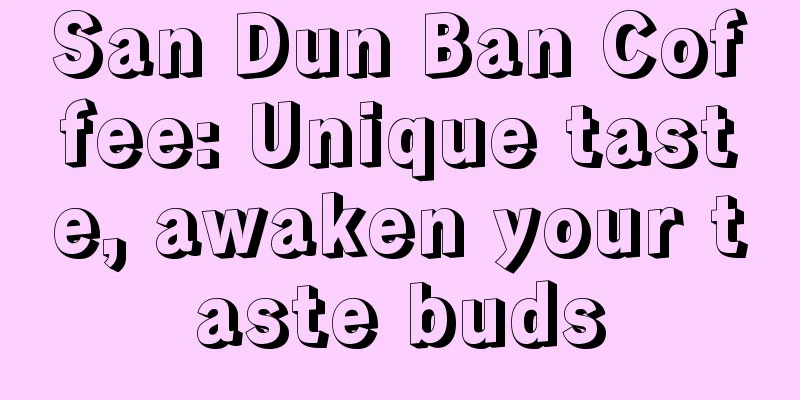 San Dun Ban Coffee: Unique taste, awaken your taste buds