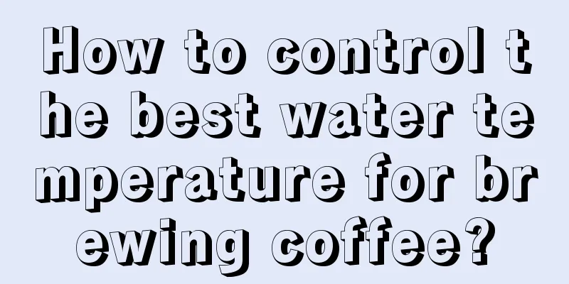 How to control the best water temperature for brewing coffee?