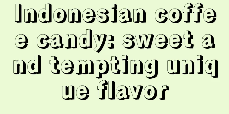 Indonesian coffee candy: sweet and tempting unique flavor