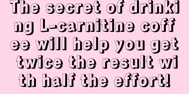 The secret of drinking L-carnitine coffee will help you get twice the result with half the effort!