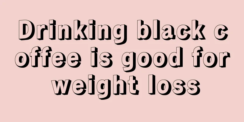 Drinking black coffee is good for weight loss