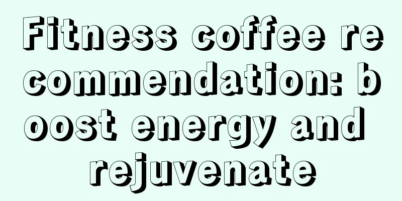 Fitness coffee recommendation: boost energy and rejuvenate