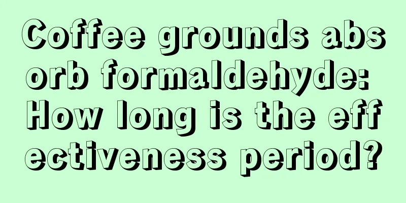 Coffee grounds absorb formaldehyde: How long is the effectiveness period?