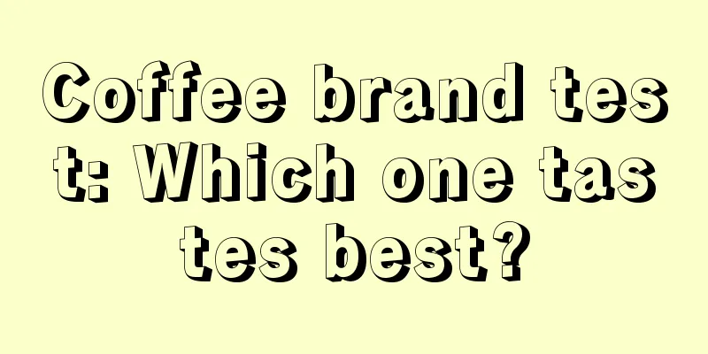 Coffee brand test: Which one tastes best?