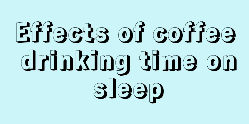 Effects of coffee drinking time on sleep