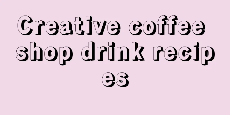 Creative coffee shop drink recipes