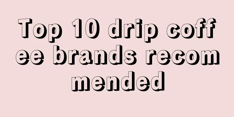 Top 10 drip coffee brands recommended