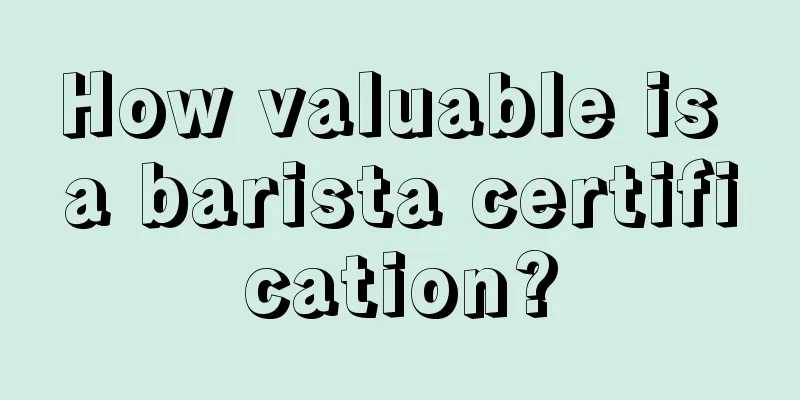 How valuable is a barista certification?