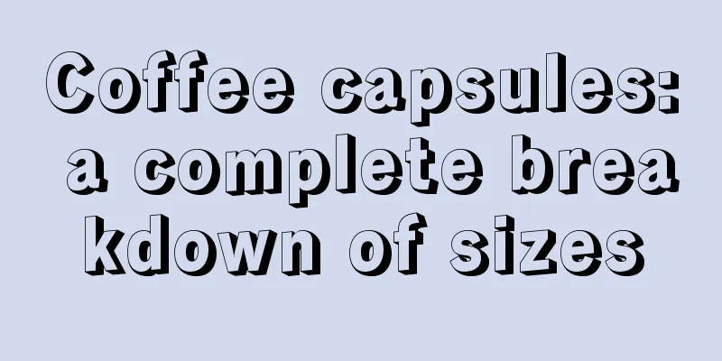 Coffee capsules: a complete breakdown of sizes