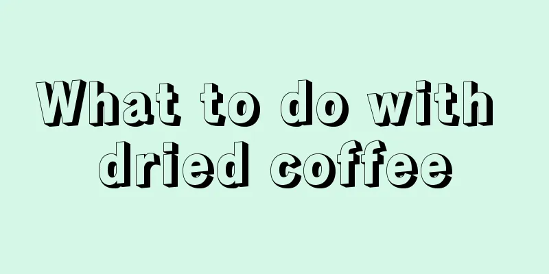 What to do with dried coffee