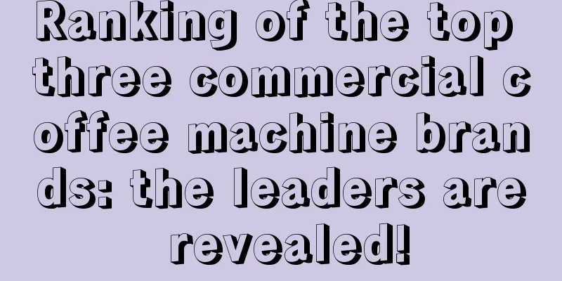 Ranking of the top three commercial coffee machine brands: the leaders are revealed!