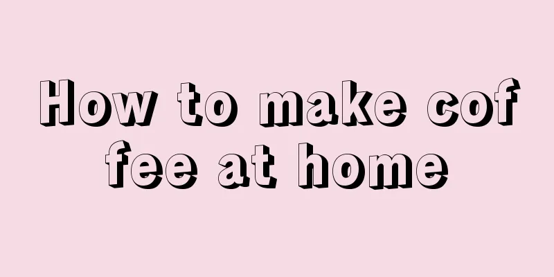 How to make coffee at home