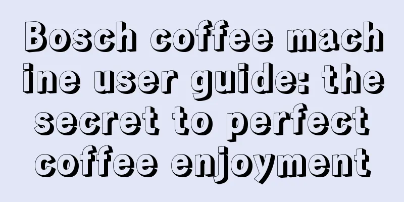 Bosch coffee machine user guide: the secret to perfect coffee enjoyment