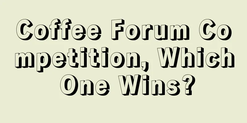 Coffee Forum Competition, Which One Wins?