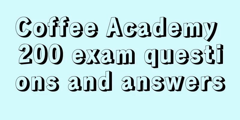 Coffee Academy 200 exam questions and answers