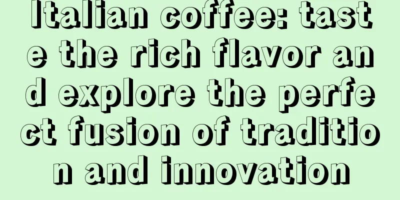 Italian coffee: taste the rich flavor and explore the perfect fusion of tradition and innovation