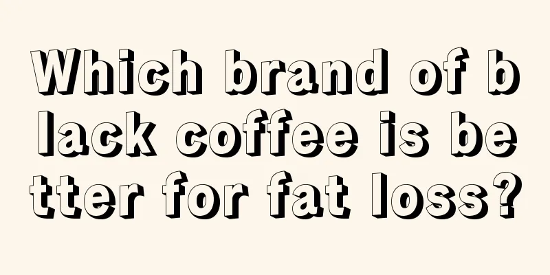 Which brand of black coffee is better for fat loss?