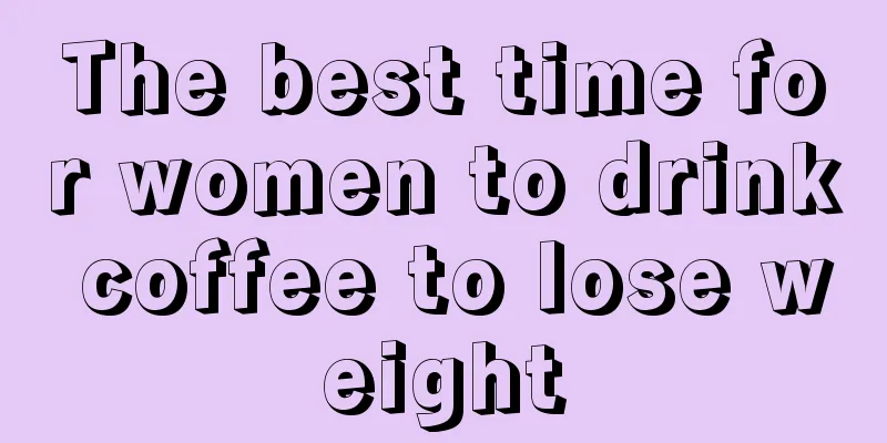 The best time for women to drink coffee to lose weight