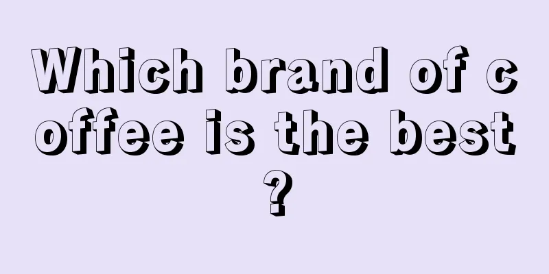 Which brand of coffee is the best?