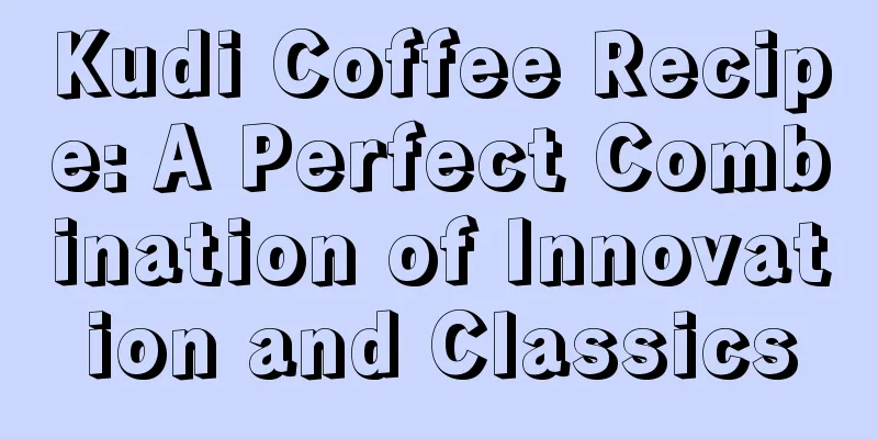 Kudi Coffee Recipe: A Perfect Combination of Innovation and Classics