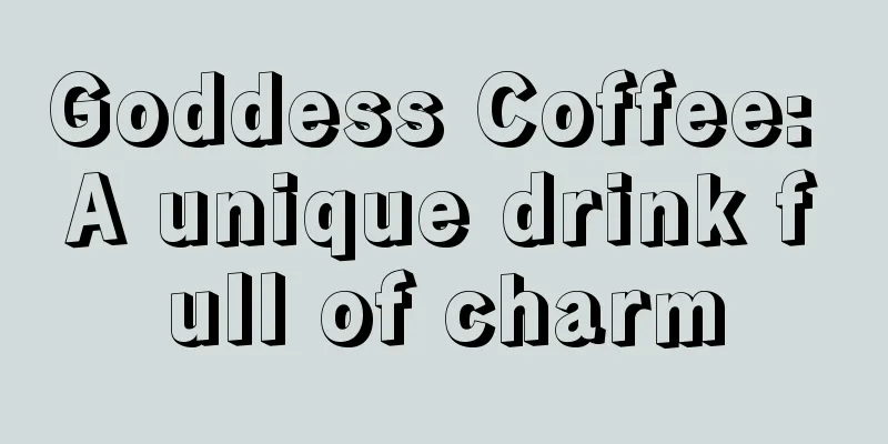 Goddess Coffee: A unique drink full of charm