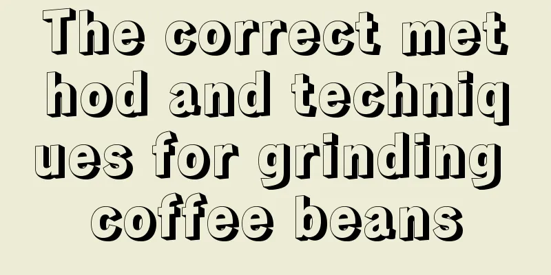 The correct method and techniques for grinding coffee beans