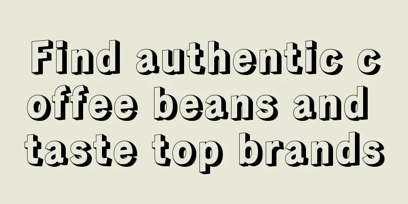 Find authentic coffee beans and taste top brands