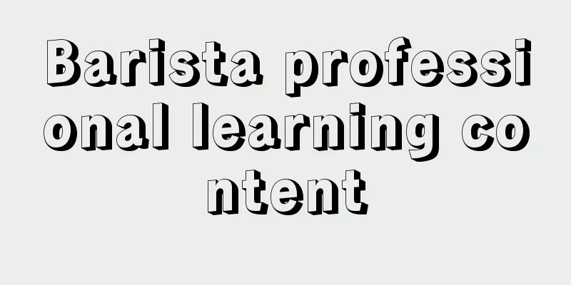 Barista professional learning content