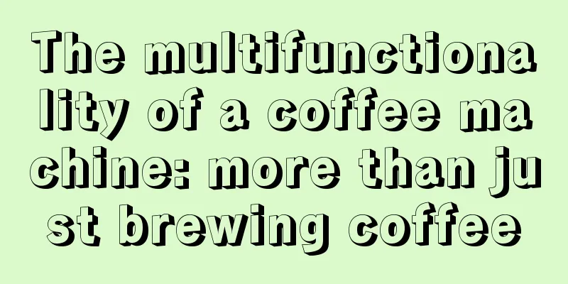 The multifunctionality of a coffee machine: more than just brewing coffee