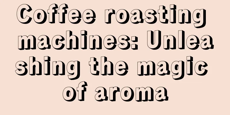 Coffee roasting machines: Unleashing the magic of aroma