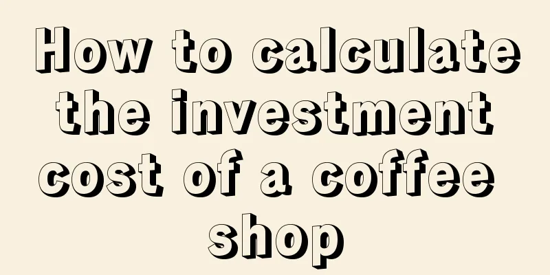 How to calculate the investment cost of a coffee shop